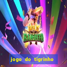 jogo do tigrinho de 2 reais